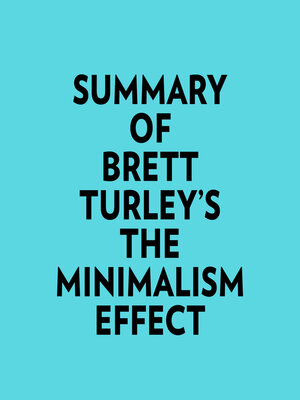cover image of Summary of Brett Turley's the Minimalism Effect